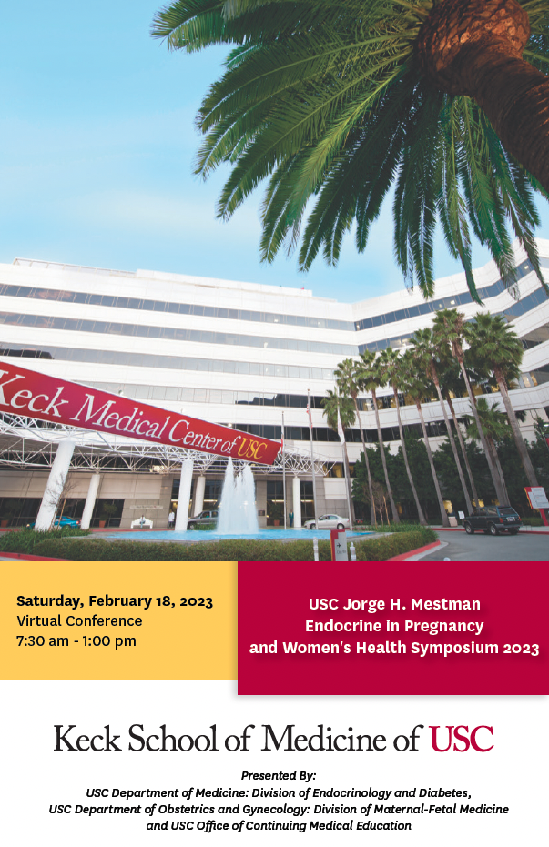 USC Jorge H. Mestman Endocrine in Pregnancy and Women’s Health Symposium 2023 Banner